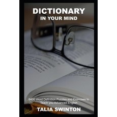 Dictionary in your Mind: 6400 Word Definition Puzzles and Exercises to Teach you Advanced English Paperback, Independently Published, 9798749306095