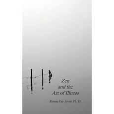 (영문도서) Zen and the Art of Illness Hardcover, Tellwell Talent, English, 9781894045254