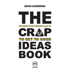 (영문도서) The You-Have-To-Go-Through-A-Lot-Of-Crap-To-Get-To-Good-Ideas Book Paperback, Milflores Publishing Inc., English, 9789718281130