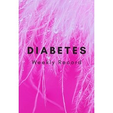 (영문도서) Diabetes Weekly Record: The perfect pink whispy feather tracker notebook to log your blood su... Paperback, Independently Published, English, 9781088929858