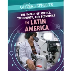 (영문도서) The Impact of Science Technology and Economics in Latin America Library Binding, PowerKids Press, English, 9781725322301