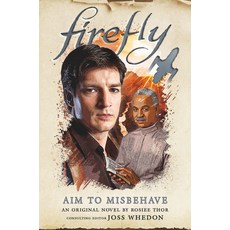 (영문도서) Firefly - Aim to Misbehave Hardcover, Titan Books (UK), English, 9781789098396