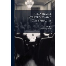 (英文圖書)Remarkable Strategies And Conspiracies: An Authentic Record Of Surprising Attemp... 平裝版, Nabu Press, English