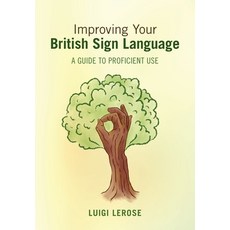 (영문도서) Improving Your British Sign Language: A Guide to Proficient Use Paperback, Cambridge University Press, English, 9781009124355