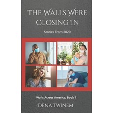 (영문도서) The Walls Were Closing In: Stories From 2020 Paperback, Independently Published, English, 9798839021150