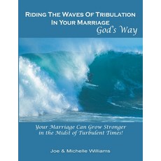(영문도서) Riding the Waves of Tribulation in Your Marriage God's Way Paperback, Eabooks Publishing, English, 9781952369032