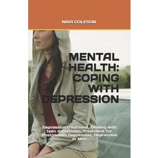 Mental Health: COPING WITH DEPRESSION: Depression treatment Dealing with teen depression Treatment... Paperback, Independently Published, English, 9798720105761
