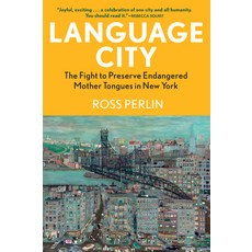 (영문도서) Language City: The Fight to Preserve Endangered Mother Tongues in New York Paperback, Grove Press, English, 9780802164193