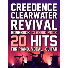 (영문도서)Creedence Clearwater Revival Songbook: 20 Hits Classic Rock for Piano Vocal & G... Paperback, Independently Published, English, 9798287967147