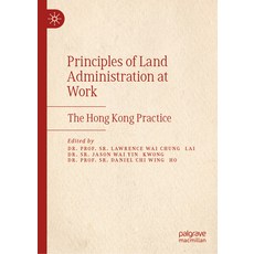 (外文書)Principles of Land Administration at Work: The Hong Kong Practice Hardcover, Palgrave MacMillan, English