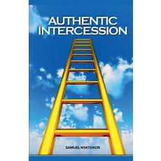 (英文圖書)Authentic Intercession 平裝版, Samuel Nyatsikor, 英文