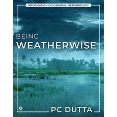 (영문도서) Being Weatherwise: Information on General Meteorology Paperback, Notion Press, English, 9798892334488