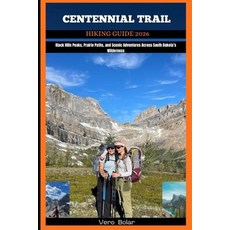 (英文圖書)Centennial Trail Hiking Guide 2026: Black Hills Peaks Prairie Paths and Scenic... 平裝版, Independently Published, 英文