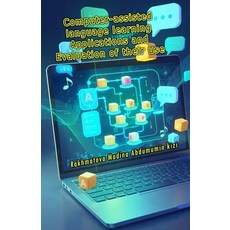 (영문도서)Computer-assisted language learning Applications and Evaluation of their use Paperback, Taemeer Publications, English, 9789369081745