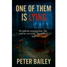 (영문도서)One of Them Is Lying Paperback, Peter Bailey, English, 9798231418954