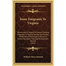 (英文圖書)Some Emigrants To Virginia: Memoranda In Regard To Several Hundred Emigrants To... 精裝版, Kessinger Publishing, 英文