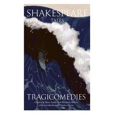 (영문도서) Shakespeare Tales: Tragicomedies Paperback, Howgill House Books, English, 9781912360185