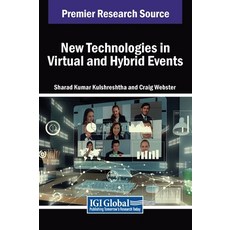 (영문도서) New Technologies in Virtual and Hybrid Events Hardcover, IGI Global, English, 9798369322727