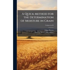 (영문도서)A Quick Method for the Determination of Moisture in Grain Hardcover, Hutson Street Press, English, 9781025215075