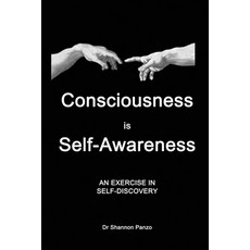 Consciousness is Awareness: An Exercise in Self-Discovery Paperback, Newsblaze.com Pty. Ltd.