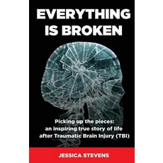 (영문도서) Everything is Broken: Life after Traumatic Brain Injury (TBI) Paperback, Filament Publishing, English, 9781912635337