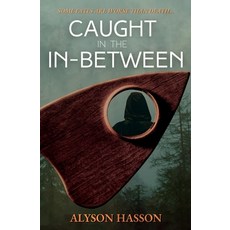 (영문도서)Caught in the In-Between: An Occult Gothic Short Story Paperback, Alyson Hasson, English, 9781069634436