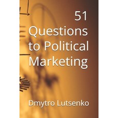 (영문도서)51 questions to Political Marketing Paperback, Independently Published, English, 9798271886966