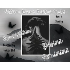 (영문도서) From within Divine Feminine: Part 1: Duality Paperback, Bookmarketeers.com, English, 9798348184865