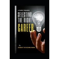 (영문도서) Selecting the Right Career Paperback, Independently Published, English, 9798351865430