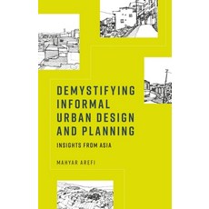 (英文圖書)Demystifying Informal Urban Design and Planning: Insights from Asia 精裝版, Manchester University Press, 英文