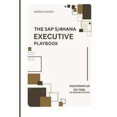 (英文圖書)The SAP S/4hana Executive Playbook: Delivering an On-Time On-Budget Go-Live: A... 平裝版, Independently Published, 英文