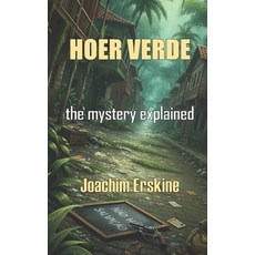 (영문도서)Hoer Verde: The mystery explained Paperback, Independently Published, English, 9798303512474