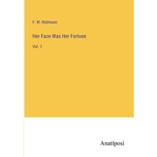 (영문도서) Her Face Was Her Fortune: Vol. 1 Paperback, Anatiposi Verlag, English, 9783382821487