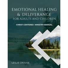 (外文書)Emotional Healing & Deliverance for Adults and Children: Christ-Centered Ministry... Paperback, Redeeming Freedom Ministries, English