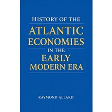 (영문도서)History of the Atlantic Economies in the Early Modern Era Paperback, Colloquium Verlag, English, 9798233312625