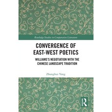 (英文圖書)Convergence of East-West Poetics: Williams's Negotiation with the Chinese Landsc... 平裝版, Routledge, English