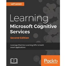 Learning Microsoft Cognitive Services:Second Edition, Packt Publishing