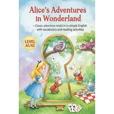 (영문도서)Alice's Adventures in Wonderland - Easy English Story for Beginners (Level A1/A2... Paperback, Independently Published, 9798270950439
