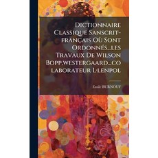 (英文書)Dictionnaire Classique Sanscrit-français OÃ¹ Sont OrdonnÃ(c)s...les Travaux De W... 精裝版, Hutson Street Press, 英文