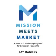 (英文圖書)Mission Meets Market: A Sales and Marketing Playbook for Education Nonprofits 平裝版, Grammar Factory Publishing, 英文