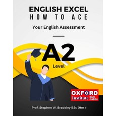 (영문도서) English Excel: How to Ace Your A2 Level English Assessment Paperback, Independently Published, 9798854287258