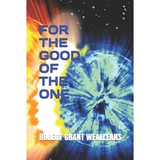 (영문도서) For the Good of the One Paperback, Independently Published, English, 9781521027592