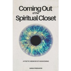 (英文圖書)Coming Out of the Spiritual Closet: A Poetic Memoir of Awakening 平裝版, Independently Published, 英文