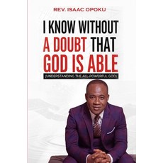 (英文圖書)I Know Without a Doubt That God Is Able: Understanding the All-Powerful God 平裝版, Independently Published, 英文