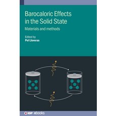 (영문도서) Barocaloric Effects in the Solid State Hardcover, IOP Publishing Ltd, English, 9780750346887