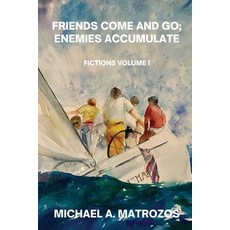 (英文圖書)Friends Come and Go; Enemies Accumulate - Volume I 平裝版, Queen Creek Publishing Comp..., 英文
