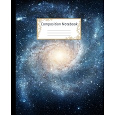Composition Notebook: Wide Ruled Lined Paper Notebook Journal: Space Galaxy Workbook for Boys Girls ... Paperback, Independently Published