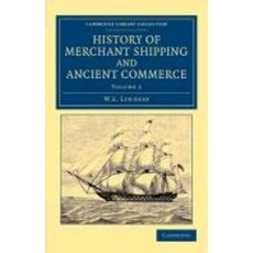 History of Merchant Shipping and Ancient Commerce - Volume 2, Cambridge University Press