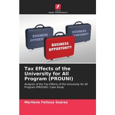 (영문도서)Tax Effects of the University for All Program (PROUNI) Paperback, Edicoes Nosso Conhecimento, English, 9786200755698