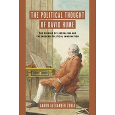 (영문도서) The Political Thought of David Hume: The Origins of Liberalism and the Modern Political Imagi... Hardcover, University of Notre Dame Press, English, 9780268207809